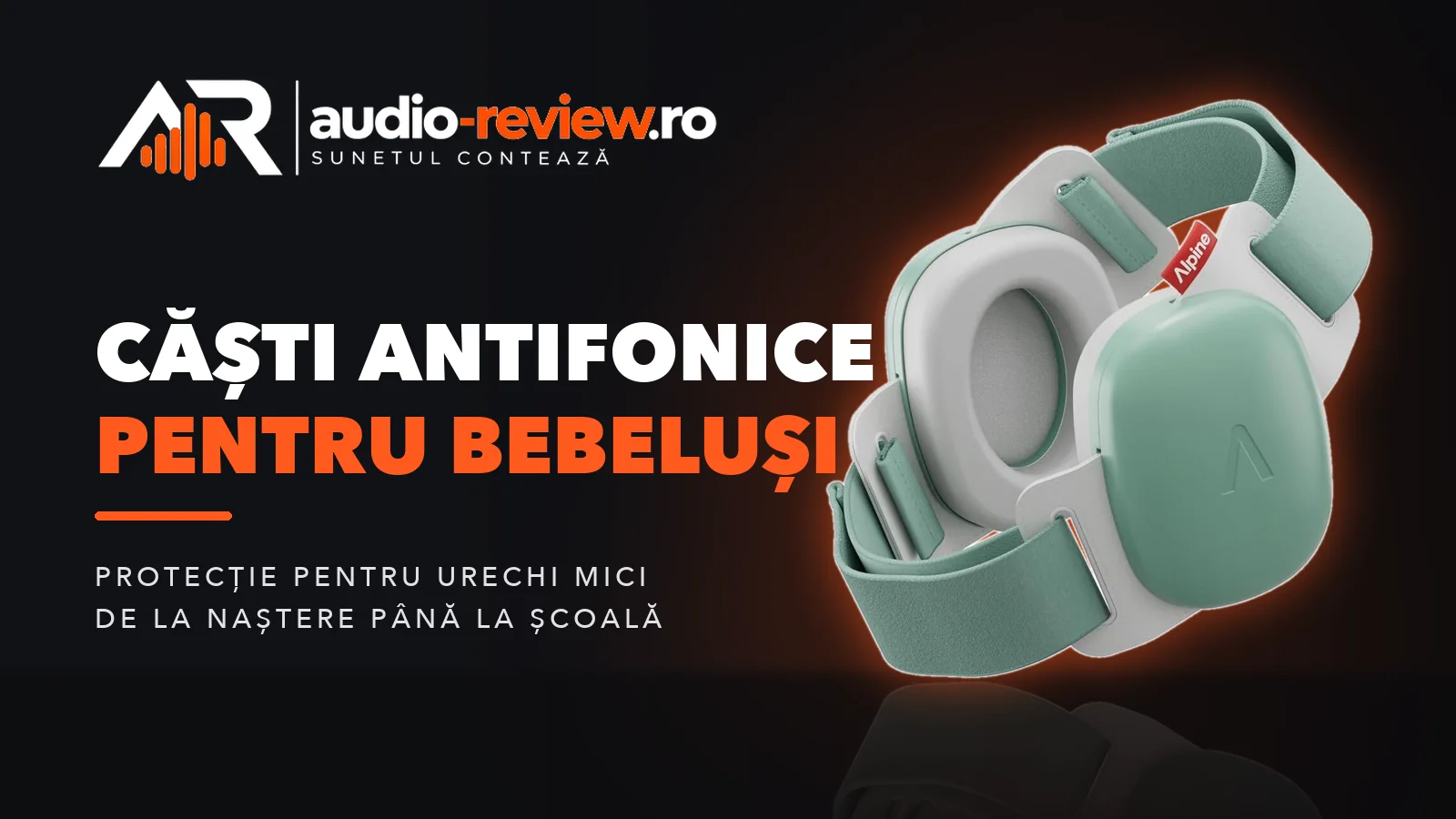 Căști antifonice pentru bebeluși: cum alegi și de la ce vârstă