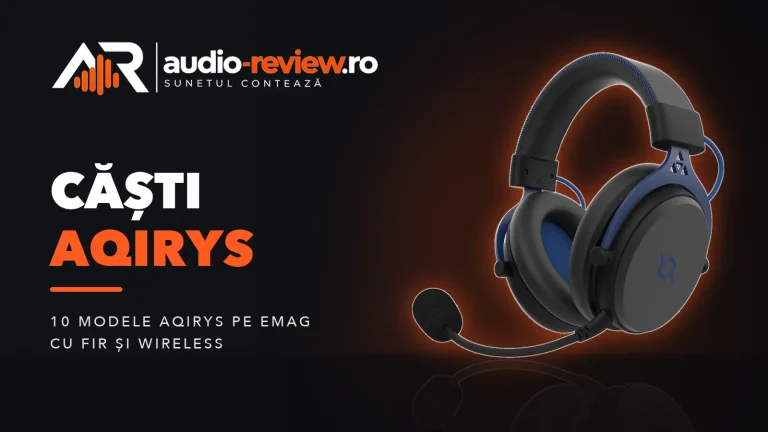 Căști Aqirys: Sirius, Altair, Alya și ce model alegi