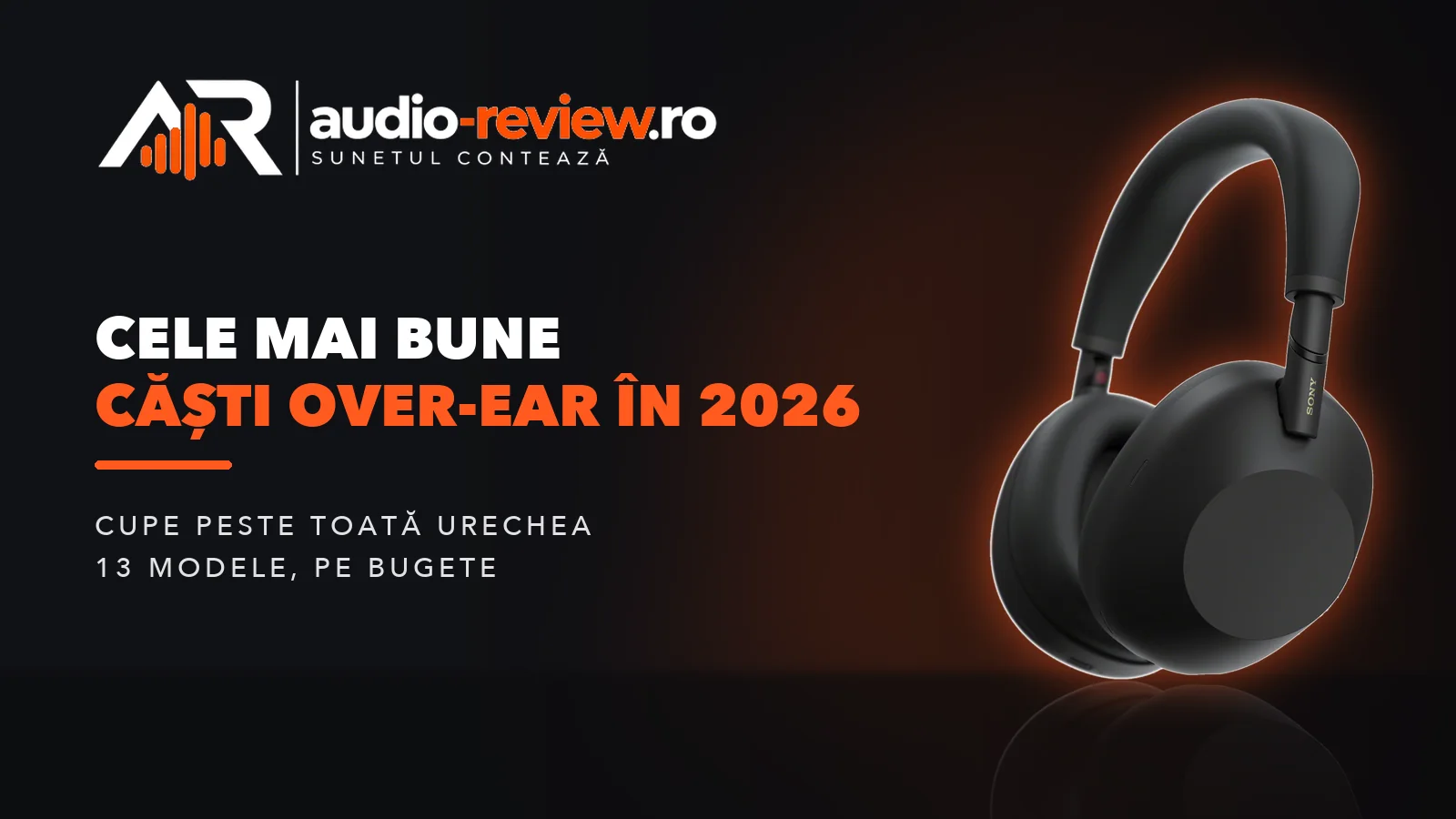 Cele mai bune căști over-ear în 2026