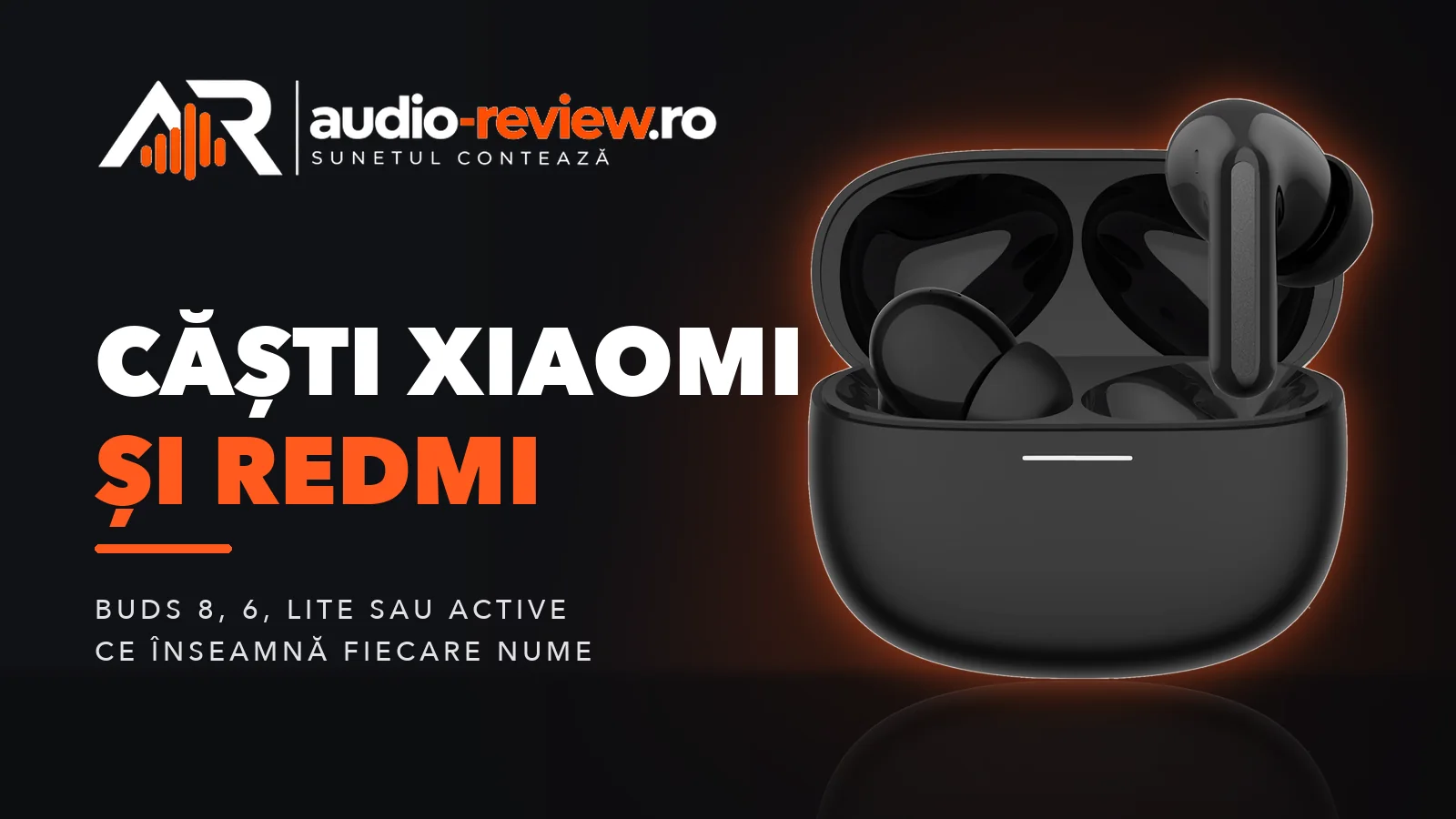 Căști Xiaomi și Redmi: ce model alegi