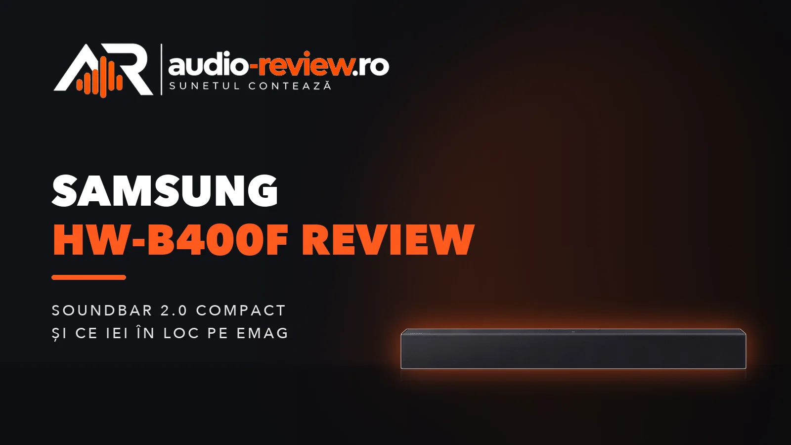 Samsung HW-B400F review: soundbar 2.0 cu subwoofer încorporat