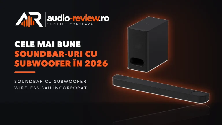 Cele mai bune soundbar-uri cu subwoofer în 2026