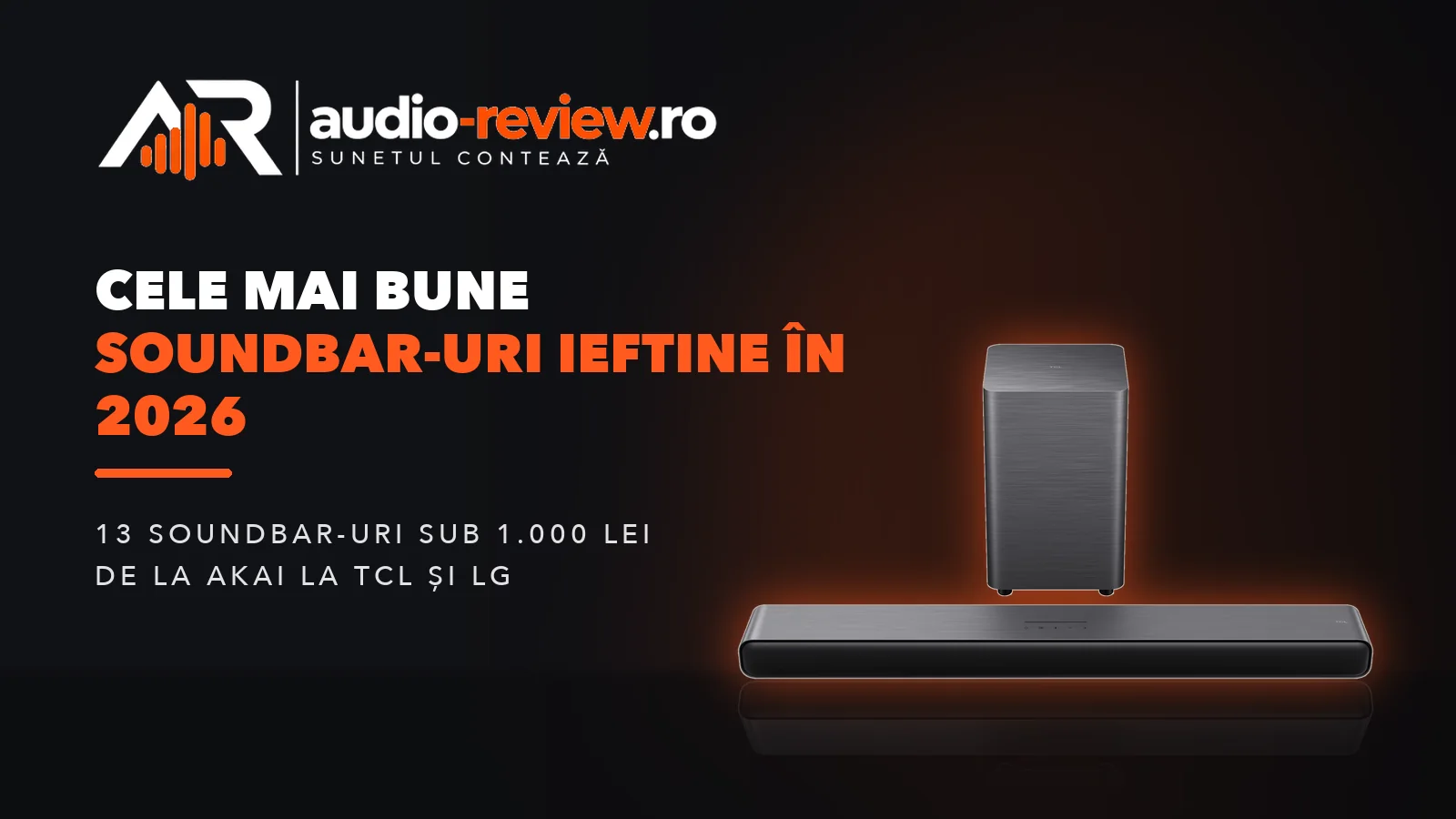 Cele mai bune soundbar-uri ieftine în 2026